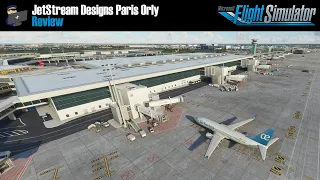 MSFS 2020 | REVIEW: JetStream Designs Paris Orly (LFPO) scenery for Microsoft Flight Simulator 2020