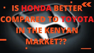 IS HONDA  BETTER COMPARED TO TOYOTA IN THE KENYAN MARKET??#carnversations#honda#earthdream#i-vtec