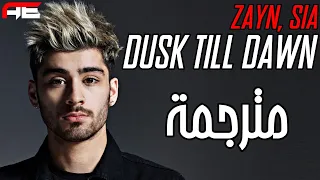 Zayn - Dusk Till Dawn ft. Sia | مترجمة | lyrics