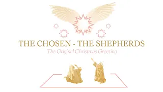 The Chosen - The Shepherds - The Original Christmas Greeting