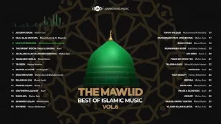 Awakening Music The Mawlid Best of Islamic Music Vol6 2 hours of songs about Prophet Muhammad SAW