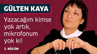 Gülten Kaya: Yazacağım kimse yok artık, mikrofonum yok ki! (2.Bölüm) - İtirazım Var#20