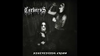 Cerberus : Unrelenting Chaos (Full Album)