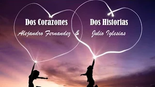 Dos Corazones Dos Historias Alejandro Fernández & Julio Iglesias (TRADUÇÃO) HD (Lyrics Video)