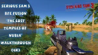 Serious Sam 3 BFE Fusion 'The Lost Temples of Nubia' Walkthrough (4K)