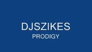 DJ SZIKES PRODIGY remix