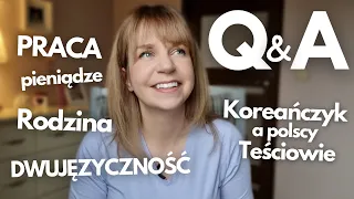 Jak mój mąż Koreańczyk dogaduje się z teściami w Polsce? Dwujęzyczność Sonu? Odpowiadam na pytania