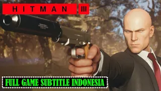 HITMAN 3 FULL GAME SUBTITLE INDONESIA