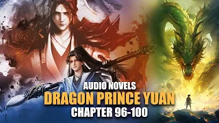 DRAGON PRINCE YUAN | | Declaration of War | Ch.96-100