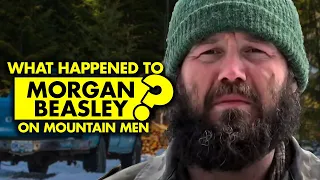 What happened to Morgan Beasley on “Mountain Men”?