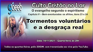 Tormentos voluntários e a desgraça real