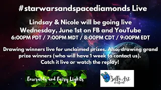 #starwarsandspacediamonds Live with Lindsay & Nicole