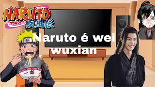 Time 7 Reagindo ao Naruto é wei wuxian(contém bl)