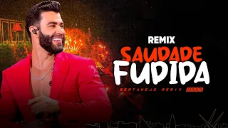 SAUDADE FUDIDA - Gusttavo Lima (Samuka Perfect Remix) SERTANEJO REMIX 2022