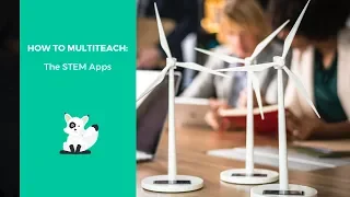 How to MultiTeach: The STEM Apps Update