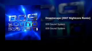 Dreamscape (2007 Nightcore Remix)