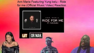 Ann Marie Feat. Yung Belu - Ride For Me (Offical Music Video) | Reaction