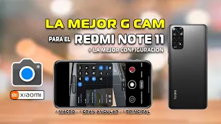 La Mejor GCam para el Redmi Note 11 - Macro - Gran Angular y Principal