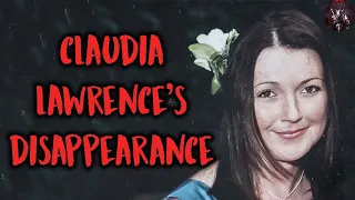The Bizarre Disappearance of Claudia Lawrence
