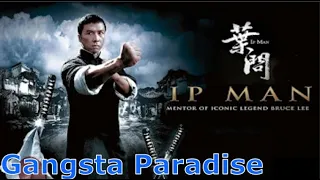 Ip Man - Gangsta's Paradise