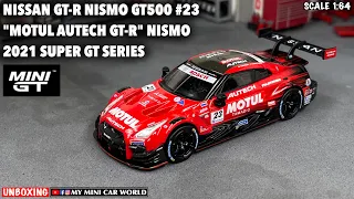 『MY MINI CAR WORLD』UNBOXING MINI GT 1/64 NISSAN GT-R NISMO GT500 # 23 “MOTUL AUTECH GT-R” NISMO