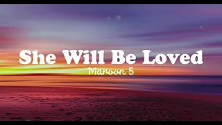 She will be loved - Marron 5 (Lyrics)