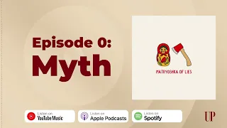 Matryoshka of Lies. Episode 0: Myth