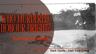 Who killed Honour Bright? | IRISH TRUE CRIME