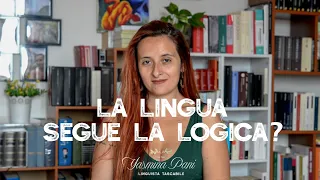 La lingua segue la logica?