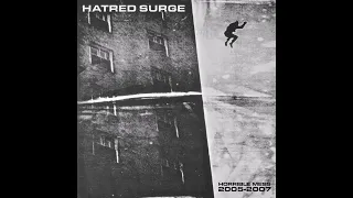 Hatred Surge - Horrible Mess 2005​-​2007 (2023)