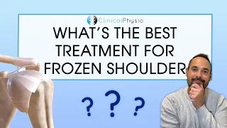 Frozen Shoulder Treatment Options Analysed | Expert Physio Review the Latest Evidence UK FROST Trial