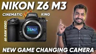 Nikon New Z6 M3 Coming Soon | 6K Raw Video | Game Changing Cinematic Camera by Nikon