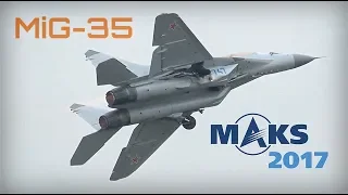 MAKS 2017 - MiG-35, АРИЯ music video! - HD 50fps