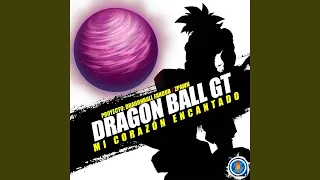 Mi Corazón Encantado (From "Dragon Ball GT")