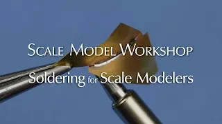 Soldering for Scale Modelers