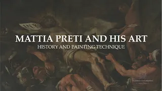 MATTIA PRETI AND HIS ART