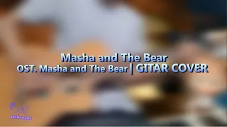 OST Masha and The Bear | Gitar Cover