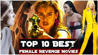 Top 10 Female Revenge Movies | Hollywood Must Watch Female Revenge Movies | Top Movies