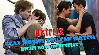 5 Gay Movies You Can Watch Right Now on Netflix