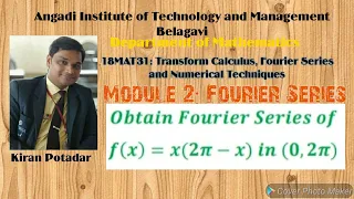 18MAT31 Module 2: Obtain Fourier series solution of f(x)=x(2π-x) in (0,2π)