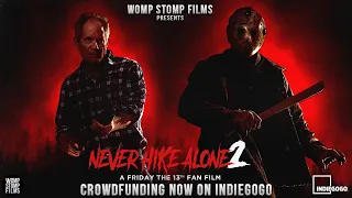 Never Hike Alone 2: A Friday the 13th Fan Film - Indiegogo Campaign