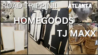 ROAD TRIPPIN FOR HOME DECOR: HOMEGOODS & TJ MAXX  Great Furniture & Decor Atlanta, GA