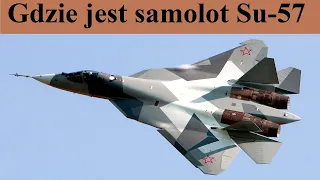 Gdzie jest samolot Su-57