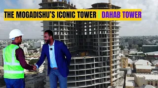 DAHAB TOWER | Mogadishu's Iconic tower