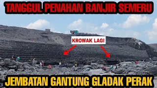 KROWAK LAGI !!! TANGGUL BRONJONG PENAHAN BANJIR SEMERU di bawah gladak perak diperbaiki kembali...