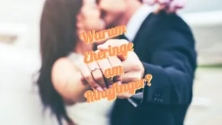 Warum wir Eheringe am Ringfinger tragen!