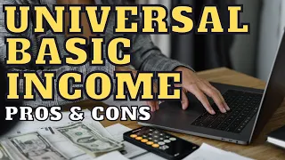 Universal Basic Income: Pros and Cons