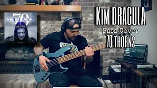 Kim Dracula - 70 Thorns  feat Jonathan Davis  (Bass Cover)@kimdracula @JonathanDavisOfficial