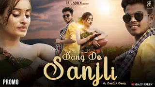 Bang Do Sanjli//Promo Video 4k//Jony Hembrom & Madhuri Rane//Raju Soren//Chotu Lohar//2023