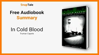 In Cold Blood by Truman Capote: 9 Minute Summary